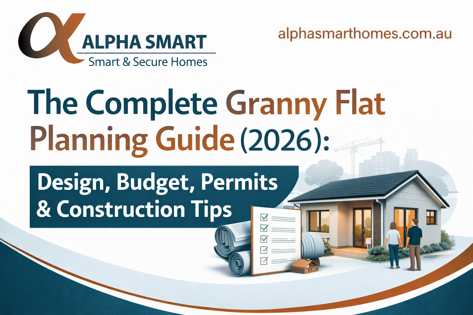 The Complete Granny Flat Planning Guide (2026)